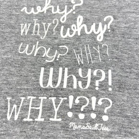 Every Kind Tees Why? Tee - Picture 3 of 5